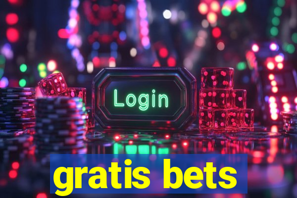 gratis bets